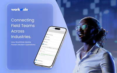 Connecting Field Teams Across Industries: How WorkWide Mobile Powers Modern Operations